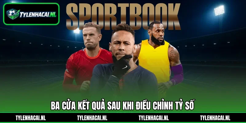 Ba cửa kết quả sau khi điều chỉnh tỷ số Ba cửa kết quả sau khi điều chỉnh tỷ số