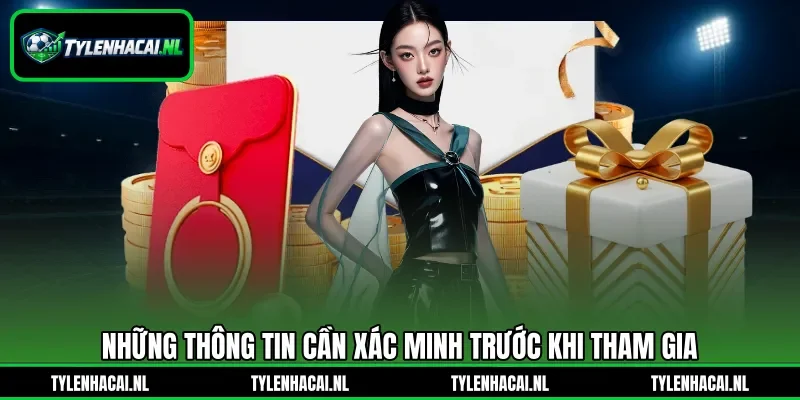 Những thông tin cần xác minh trước khi tham gia