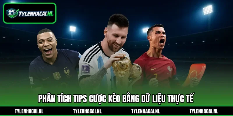Phân tích tips cược kèo bằng dữ liệu thực tế Phân tích tips cược kèo bằng dữ liệu thực tế