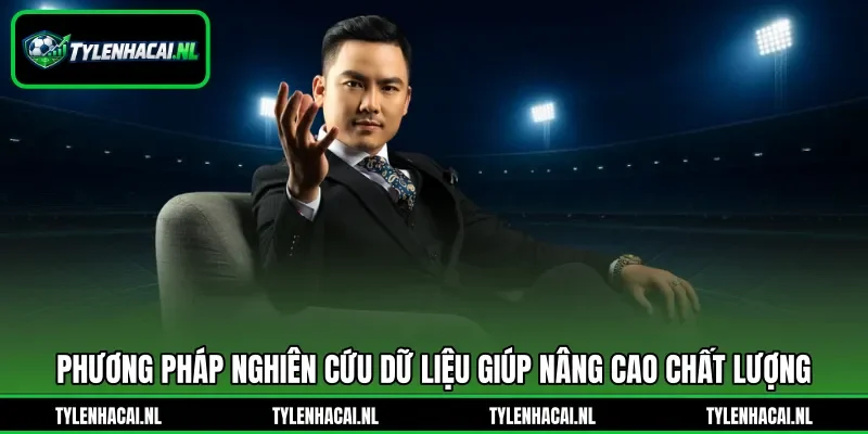 Phương pháp nghiên cứu dữ liệu giúp nâng cao chất lượng Phương pháp nghiên cứu dữ liệu giúp nâng cao chất lượng